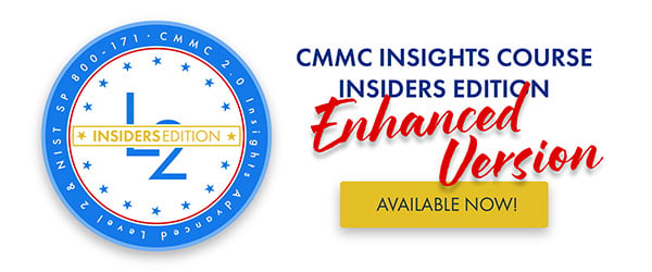 CMMC Insights Course: Insiders Edition - Enhanced Version