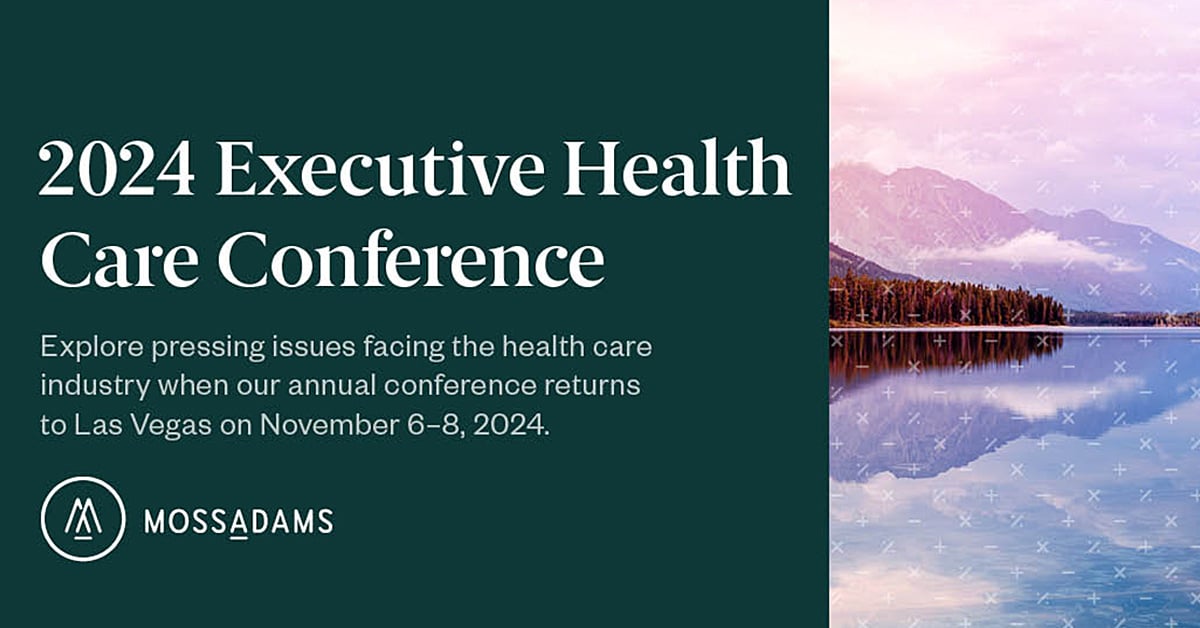 Moss Adams Annual Healthcare Conference 2024