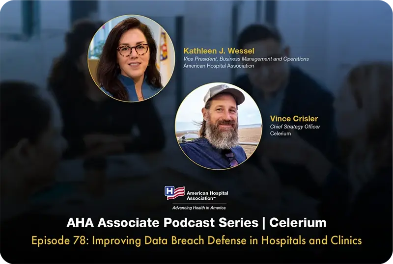 AHA Podcast: Improving Data Breach Defense in Hospitals and Clinics