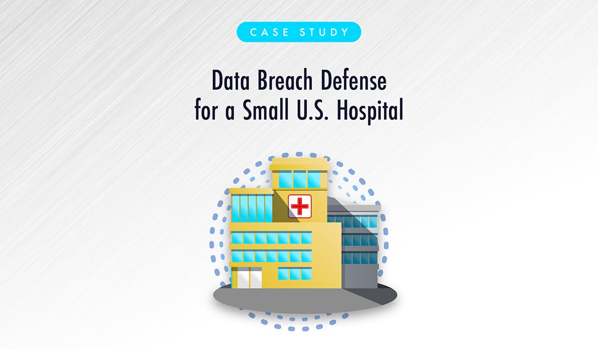 Data Breach Defense for a Small U.S. Hospital