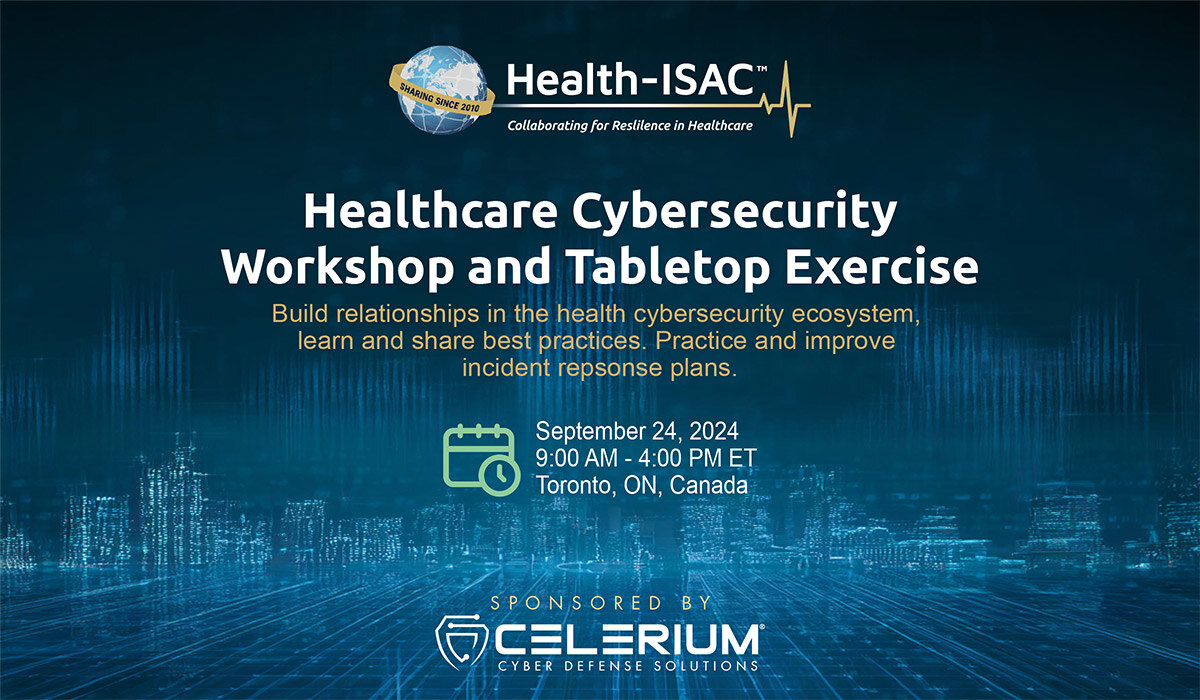 Health-ISAC Healthcare Cybersecurity Workshop and Tabletop Exercise