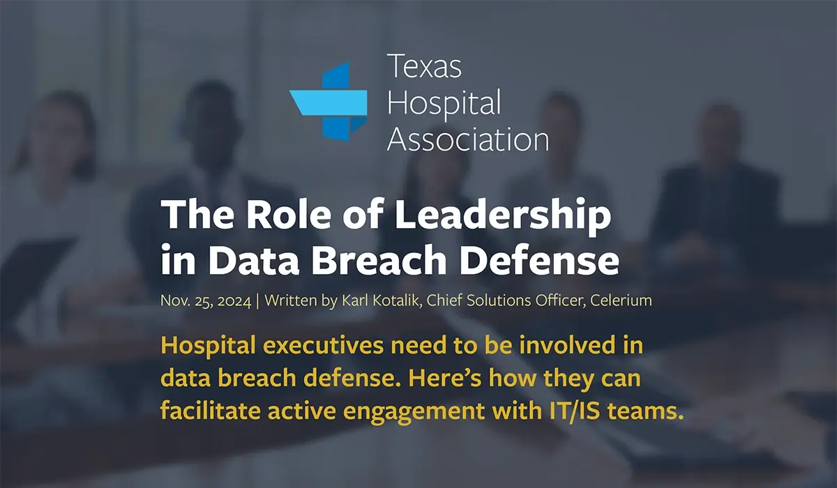 The Role of Leadership in Data Breach Defense [Texas Hospital Association's The Scope]